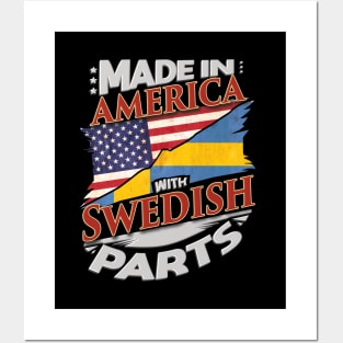 Made In America With Swedish Parts - Gift for Swedish From Sweden Posters and Art